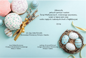 Na zdjęciu kartka świąteczna z życzeniami wielkanocnymi od kadry kierowniczej Komendy Powiatowej Policji w Sanoku.