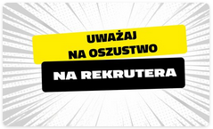 Baner z napisami: napis w kolorze czarnym na żółtym tle o treści Uważaj na oszustwo oraz biały napis na czarnym tle o treści Na rekrutera
